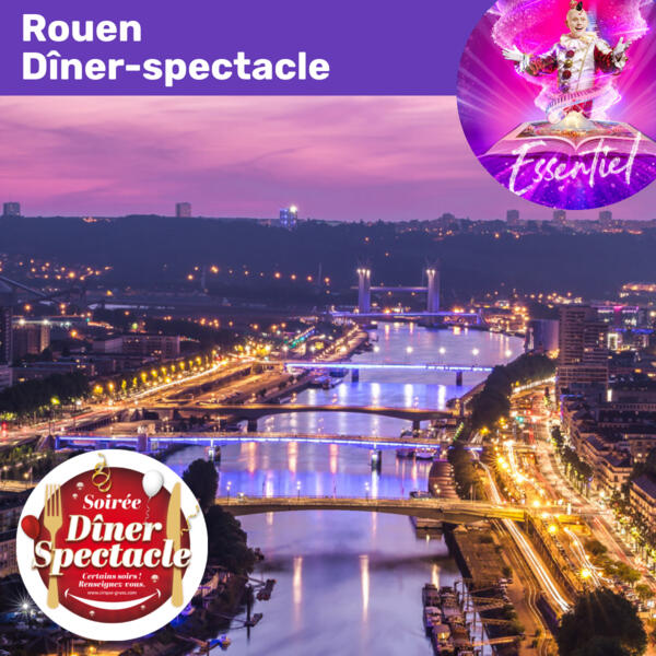 ROUEN DÎNER-SPECTACLE